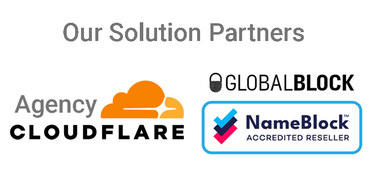 Our solution partners: Cloudflare Agency, GlobalBlock and NameBlock Accredited Reseller
